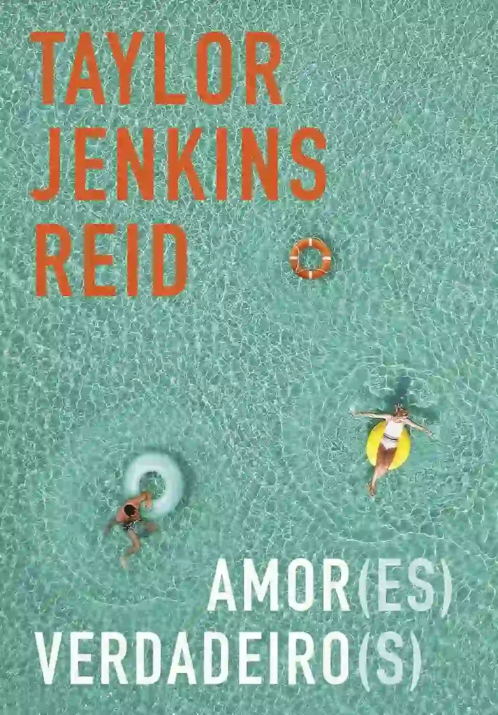 Amor(es) Verdadeiro(s) - Taylor Jenkins Reid